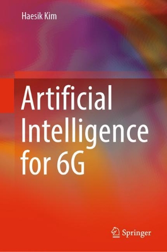 Artificial Intelligence for 6G. 2022 ed.