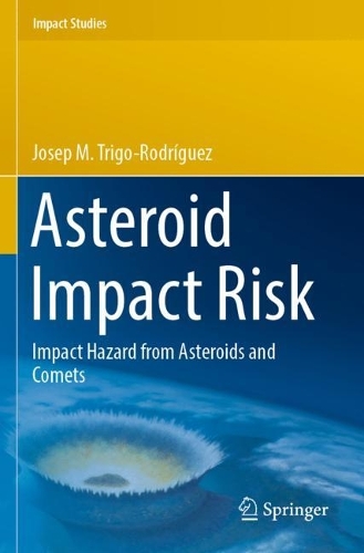 Asteroid Impact Risk: Impact Hazard from Asteroids and Comets. 2022 ed.