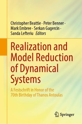 Realization and Model Reduction of Dynamical Systems: A Festschrift in Honor of the 70th Birthday of Thanos Antoulas. 2022 ed.