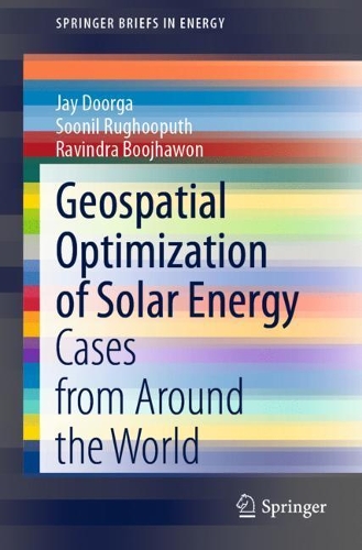 Geospatial Optimization of Solar Energy: Cases from Around the World. 1st ed. 2022