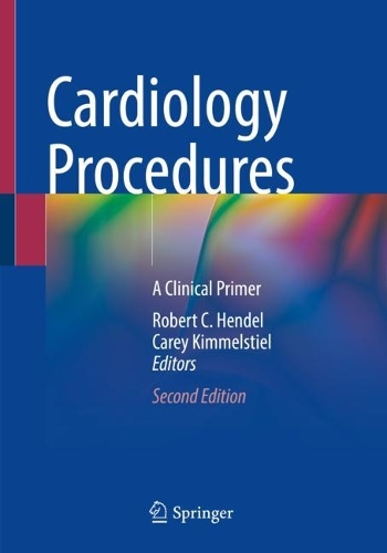 Cardiology Procedures: A Clinical Primer. Second Edition 2022