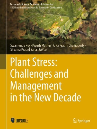 Plant Stress: Challenges and Management in the New Decade. 2022 ed.