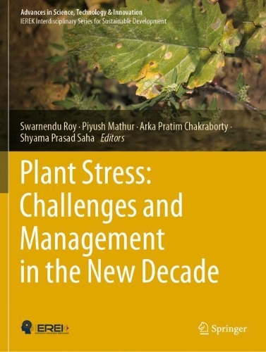 Plant Stress: Challenges and Management in the New Decade. 2022 ed.