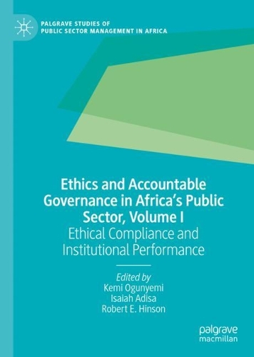 Ethics and Accountable Governance in Africa's Public Sector. Volume I