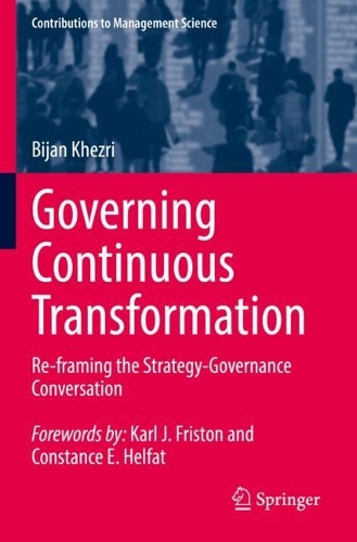 Governing Continuous Transformation: Re-framing the Strategy-Governance Conversation. 2022 ed.