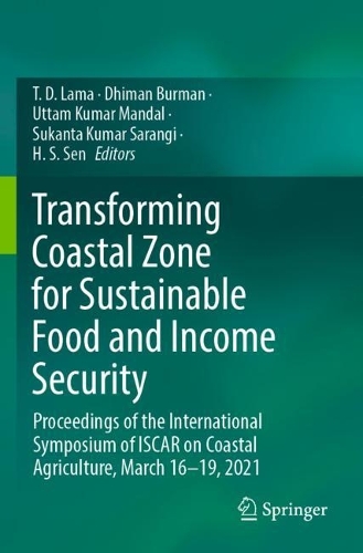Transforming Coastal Zone for Sustainable Food and Income Security: Proceedings of the International Symposium of ISCAR on Coastal Agriculture, March 16-19, 2021. 2022 ed.
