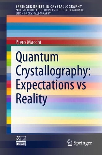 Quantum Crystallography: Expectations vs Reality. 1st ed. 2022