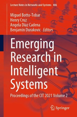 Emerging Research in Intelligent Systems: Proceedings of the CIT 2021 Volume 2. 1st ed. 2022