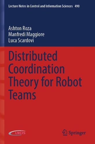 Distributed Coordination Theory for Robot Teams. 2022 ed.