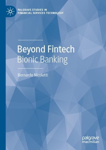 Beyond Fintech: Bionic Banking. 2022 ed.