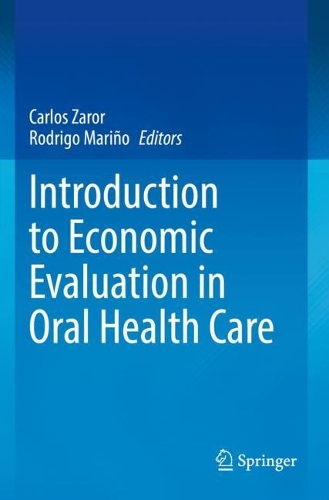 Introduction to Economic Evaluation in Oral Health Care. 2022 ed.