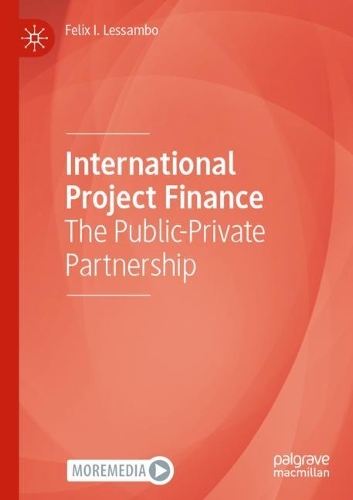 International Project Finance: The Public-Private Partnership. 2022 ed.