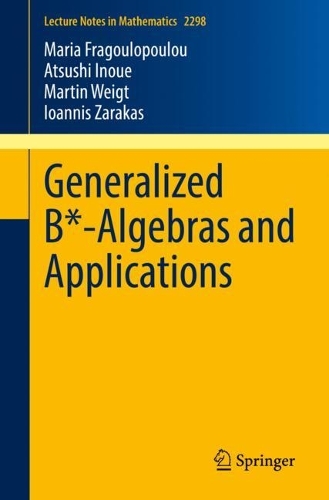 Generalized B*-Algebras and Applications.