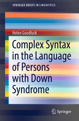 Complex Syntax in the Language of Persons with Down Syndrome.