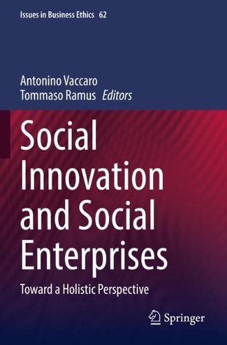 Social Innovation and Social Enterprises: Toward a Holistic Perspective. 2022 ed.