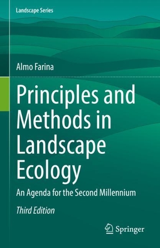 Principles and Methods in Landscape Ecology: An Agenda for the Second Millennium. Third Edition 2022