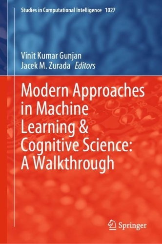 Modern Approaches in Machine Learning & Cognitive Science: A Walkthrough. 2022 ed.