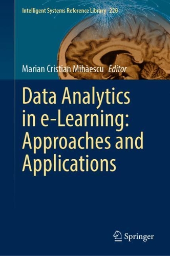 Data Analytics in e-Learning: Approaches and Applications. 2022 ed.