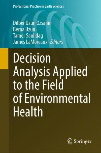 Decision Analysis Applied to the Field of Environmental Health. 2022 ed.