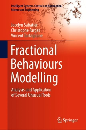 Fractional Behaviours Modelling: Analysis and Application of Several Unusual Tools. 2022 ed.