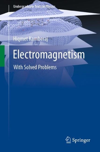Electromagnetism: With Solved Problems. 1st ed. 2022