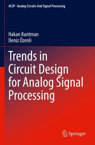 Trends in Circuit Design for Analog Signal Processing. 2022 ed.