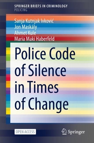 Police Code of Silence in Times of Change.