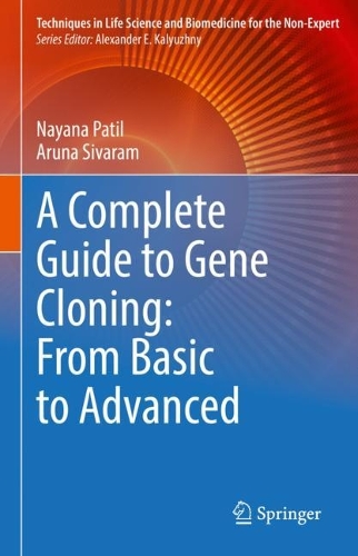 A Complete Guide to Gene Cloning: From Basic to Advanced. 2022 ed.