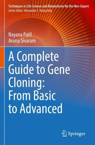 A Complete Guide to Gene Cloning: From Basic to Advanced. 2022 ed.