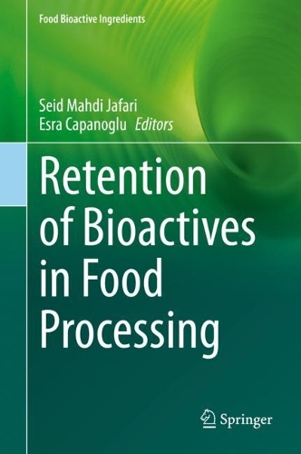 Retention of Bioactives in Food Processing. 2022 ed.