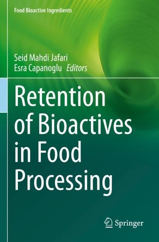 Retention of Bioactives in Food Processing. 2022 ed.