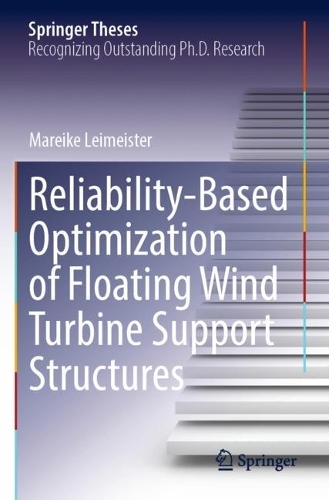 Reliability-Based Optimization of Floating Wind Turbine Support Structures. 2022 ed.