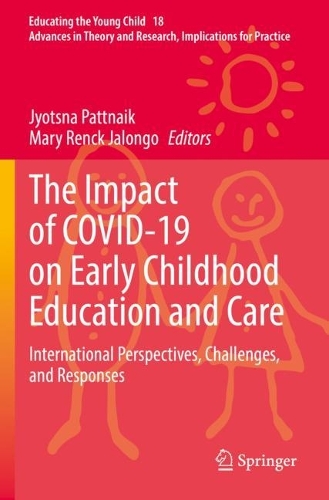 The Impact of COVID-19 on Early Childhood Education and Care: International Perspectives, Challenges, and Responses. 2022 ed.