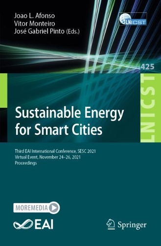 Sustainable Energy for Smart Cities: Third EAI International Conference, SESC 2021, Virtual Event, November 24-26, 2021, Proceedings. 1st ed. 2022