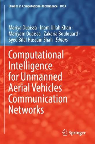 Computational Intelligence for Unmanned Aerial Vehicles Communication Networks. 2022 ed.