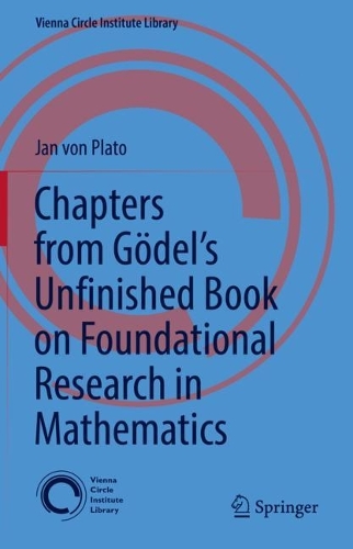 Chapters from Goedel's Unfinished Book on Foundational Research in Mathematics.