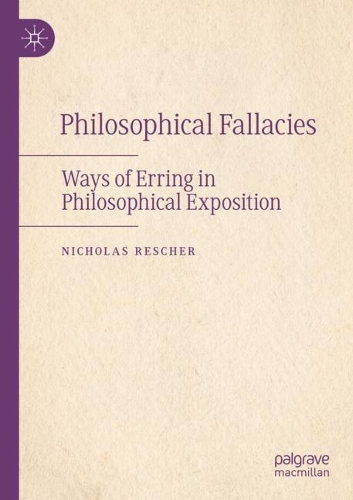 Philosophical Fallacies: Ways of Erring in Philosophical Exposition. 2022 ed.