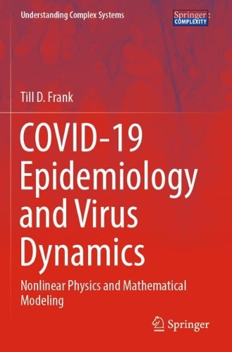 COVID-19 Epidemiology and Virus Dynamics: Nonlinear Physics and Mathematical Modeling. 2022 ed.
