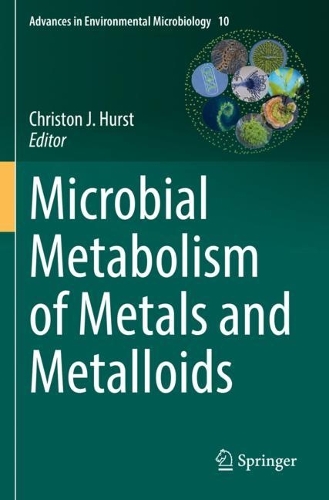 Microbial Metabolism of Metals and Metalloids. 2022 ed.