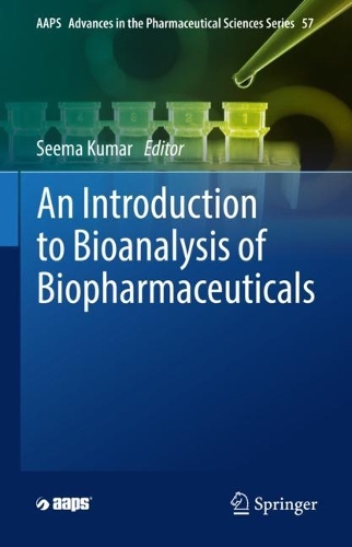 An Introduction to Bioanalysis of Biopharmaceuticals. 2022 ed.
