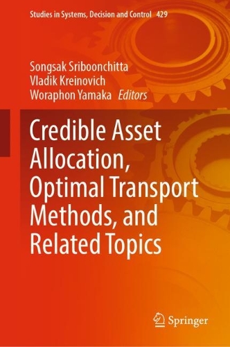 Credible Asset Allocation, Optimal Transport Methods, and Related Topics. 2022 ed.