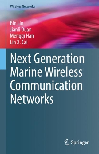 Next Generation Marine Wireless Communication Networks. 2022 ed.