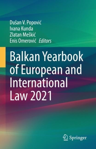 Balkan Yearbook of European and International Law 2021. 2022 ed.
