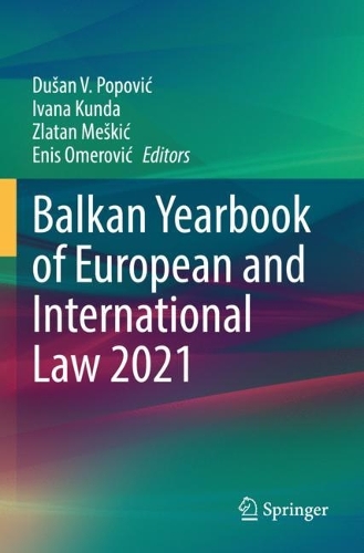 Balkan Yearbook of European and International Law 2021. 2022 ed.