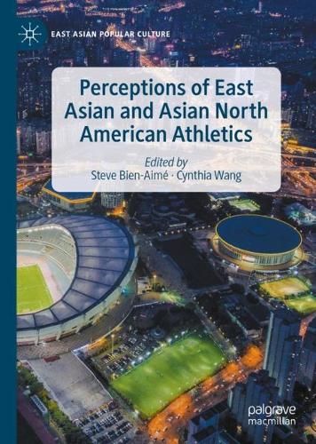 Perceptions of East Asian and Asian North American Athletics.