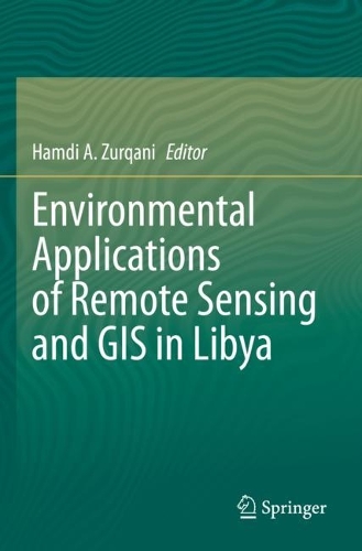 Environmental Applications of Remote Sensing and GIS in Libya. 2022 ed.