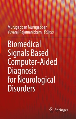 Biomedical Signals Based Computer-Aided Diagnosis for Neurological Disorders. 2022 ed.
