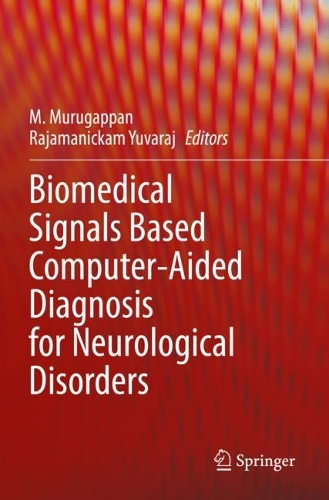 Biomedical Signals Based Computer-Aided Diagnosis for Neurological Disorders. 2022 ed.
