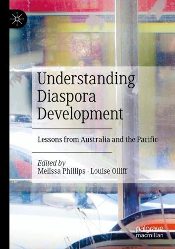 Understanding Diaspora Development: Lessons from Australia and the Pacific. 2022 ed.