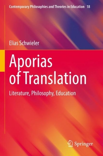 Aporias of Translation: Literature, Philosophy, Education. 2022 ed.